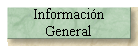 Informaci�n 
 General