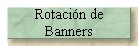 Rotaci�n de 
 Banners